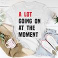 A Lot Going On At The Moment Vintage Women T-shirt Unique Gifts