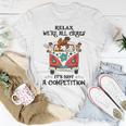 Relax Were All Crazy Its Not A Competition Chicken Hippie Women T-shirt Unique Gifts