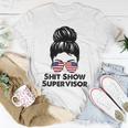 Shitshow Supervisor Mom Dad Boss Manager Teacher Women T-shirt Unique Gifts