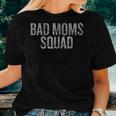 Bad Moms Squad Women T-shirt Gifts for Her