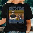 I Like Beer And My Dog And Maybe 3 People Dog And Beer Lover Women T-shirt Gifts for Her