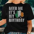 Beer Me Its My Birthday St Patricks Day Irish Women T-shirt Gifts for Her