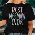 Best Meemaw Ever Gifts Grandma Mothers Day Tie Dye Women T-shirt Gifts for Her