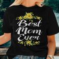Womens Best Mom Ever Humor Parent Tee Women T-shirt Gifts for Her