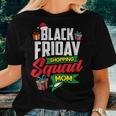 Black Friday Shopping Shirt Squad Mom Shopper Women T-shirt Gifts for Her