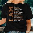 I Am Black Woman Educated Melanin Black History Month Women Women T-shirt Gifts for Her