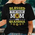 Blessed To Be Called Mom And Grandma Sunflowers Mothers Women T-shirt Gifts for Her