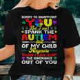 I Cant Spank The Autism Out Of My Child Mom Dad Women T-shirt Gifts for Her
