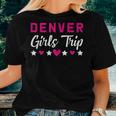 Denver Girls Trip Holiday Party Farewell Squad Women T-shirt Gifts for Her