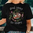 Dont Hurry Be Happy Dad Mom Boy Girl Kid Party Gift Funny Women T-shirt Gifts for Her