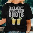 Dont Worry Ive Had Both My Shots Vaccination Tequila Women T-shirt Gifts for Her