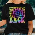 Expensive Difficult And Talks Back Mothers Day Mom Life Women Crewneck Short T-shirt Gifts for Her
