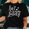 Family Mom Dad Daughter Son Saying - Isnt She Lovely Women T-shirt Gifts for Her