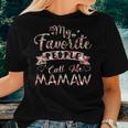 Womens My Favorite People Call Me Mamaw For Women T-shirt Gifts for Her