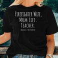 Firefighter Wife Mom Life Teacher Shirt Women T-shirt Gifts for Her