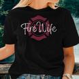 Firefighters Wife Womens Fireman Wife Firefighter Wife Women T-shirt Gifts for Her