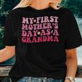 Womens My First As A Grandma Women T-shirt Gifts for Her