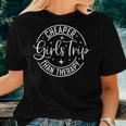 Girls Trip Cheaper Than A Therapy Girls Weekend Friends Trip Gift For Womens Women Crewneck Short T-shirt Gifts for Her