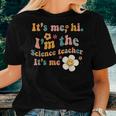 Groovy It’S Me Hi I’M The Science Teacher Its Me Quote Women T-shirt Gifts for Her