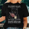 Im A Grumpy Old Lady If You Dont Want Sarcastic Answer Cat Women T-shirt Gifts for Her