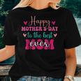 Happy To The Best Mom Ever From Daughter Son Women T-shirt Gifts for Her
