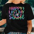 Happy Last Day Of School Teacher Student Graduation V5 Women T-shirt Gifts for Her