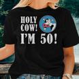Holy Cow Im 50 Funny 50Th Milestone Farmer Birthday Women T-shirt Gifts for Her