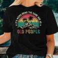 Its Weird Being The Same Age As Old People Sarcastic Retro Women T-shirt Gifts for Her