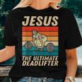 Jesus The Ultimate Deadlifter Vintage Gym Christian Women T-shirt Gifts for Her