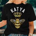 Katya Name Katya Birthday Queen Crown Bee Katya Women T-shirt Gifts for Her