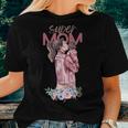 Ladies Super Mom Great For Mom Women T-shirt Gifts for Her
