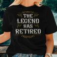 The Legend Has Retired Funny Retirement Gift Men Women Women T-shirt Gifts for Her