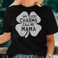 Womens My Lucky Charms Call Me Mama St Patricks Day For Mom Mother Women T-shirt Gifts for Her