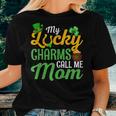 My Lucky Charms Call Me Mom Happy St Patricks Day Lucky Mama Women T-shirt Gifts for Her