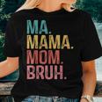 Ma Mama Mom Bruh Retro Vintage For Mother Women T-shirt Gifts for Her