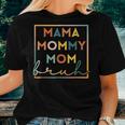 Mama Mommy Mom Bruh Sarcastic Mom Rainbow Women T-shirt Gifts for Her