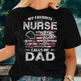 Mens My Favorite Nurse Calls Me Dad Fathers Day Gifts Papa V2 Women T-shirt Gifts for Her