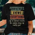 Mens Godfather Knows Everything Grandpa Fathers Day Gift Women T-shirt Gifts for Her