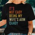 Mens Its Not Easy Being My Wifes Arm Candy Women T-shirt Gifts for Her