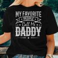 Mens Womens My Favorite People Call Me Daddy Vintage Women T-shirt Gifts for Her