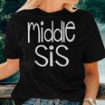 Middle Sis Mid Sister Girls Matching Siblings Family Sisters Women T-shirt Casual Daily Basic Unisex Tee Gifts for Her