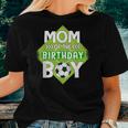 Mom Of The Birthday Boy Soccer Mom For Birthday Boy Women T-shirt Gifts for Her