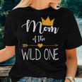 Mom Of The Wild One Baby First Birthday Shirt Women T-shirt Gifts for Her