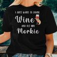Morkie Owners Perfect For Maltese Dog Mom Wine Lovers Women T-shirt Gifts for Her