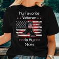 Mother Veterans Day My Favorite Veteran Is My Mom Proud Son V3 Women T-shirt Gifts for Her