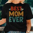 Mothers Day Best Mom Ever For Mama Mom From Daughter Son Women T-shirt Gifts for Her