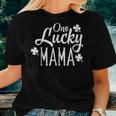 One Lucky Mama Clover Women Shirt St Patricks Day Mom Mother Women T-shirt Gifts for Her