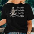 Plant Lady Mom Florist Garden-Er Gardening Mama Mommy Mother Women T-shirt Gifts for Her