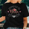 Promoted To Nana Est 2019 Women T-shirt Gifts for Her