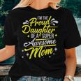 Proud Daughter Of Super Awesome Mom Women T-shirt Gifts for Her